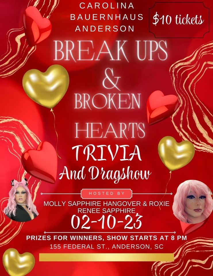 Break Ups and Broken Hearts Trivia and Drag