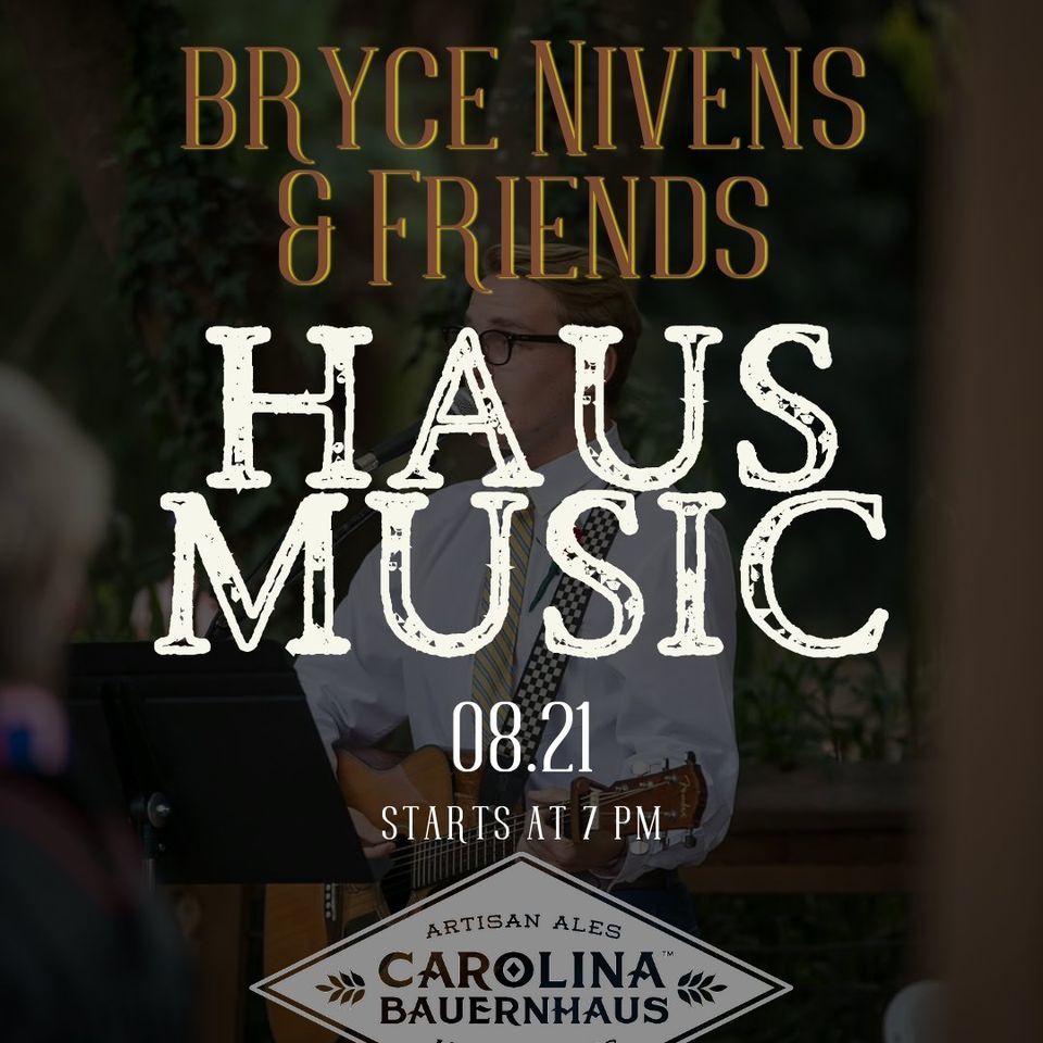 Haus Music: Bryce Nivens & Friends