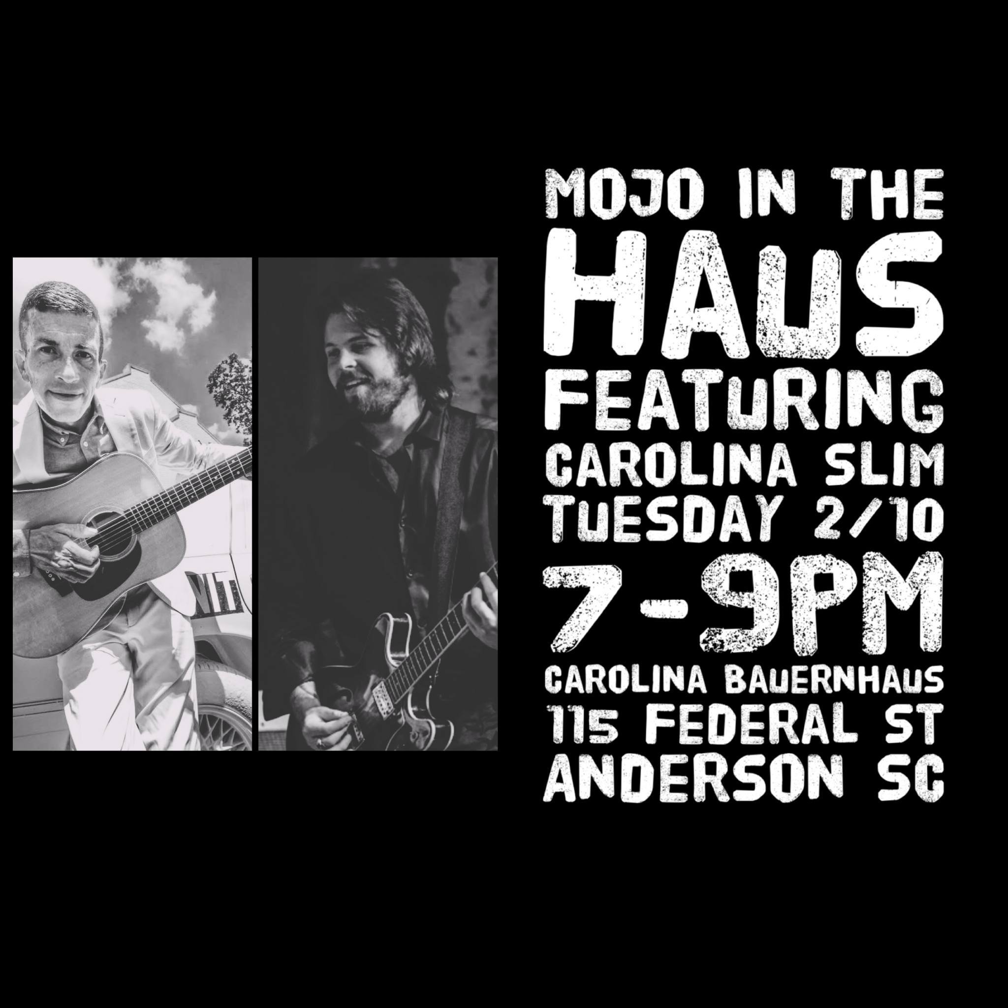 Mojo in The Haus with Carolina Slim